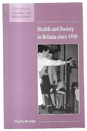 Seller image for Health and Society in Britain since 1939. New Studies in Economic and Social History 38. for sale by City Basement Books