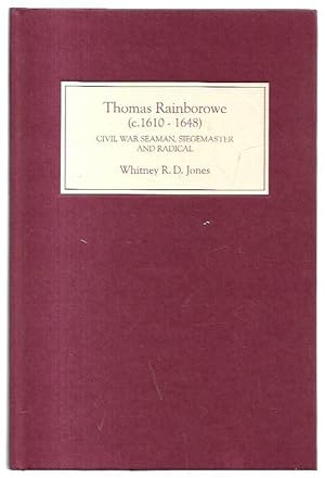 Immagine del venditore per Thomas Rainborowe (c. 1610-1648) Civil War Seaman, Siegemaster and Radical. venduto da City Basement Books