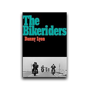 Seller image for The Bikeriders - Danny Lyon for sale by Dartbooks