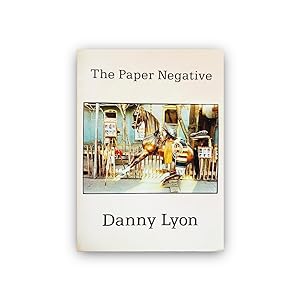 The Paper Negative - Danny Lyon Signed