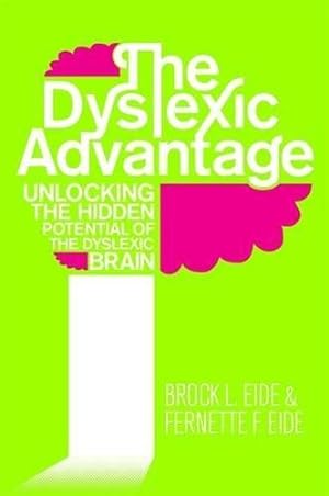 Immagine del venditore per The Dyslexic Advantage: Unlocking the Hidden Potential of the Dyslexic Brain venduto da WeBuyBooks