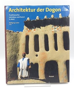 Architektur der Dogon Traditioneller Lehmbau und Kunst in Mali