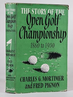 Imagen del vendedor de The Story of the Open Championship 1860 to 1950 a la venta por Fine Golf Books