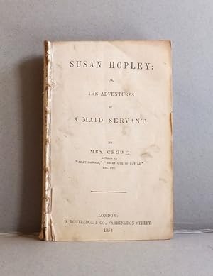 Imagen del vendedor de Susan Hopley: or the Adventures of a Maid Servant (1842) a la venta por Richard Beaton