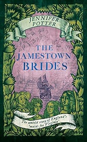 Bild des Verkufers fr The Jamestown Brides: The Bartered Wives of the New World zum Verkauf von WeBuyBooks