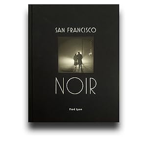 San Francisco Noir - Fred Lyon