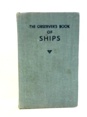 Image du vendeur pour The Observer's Book of Ships mis en vente par World of Rare Books