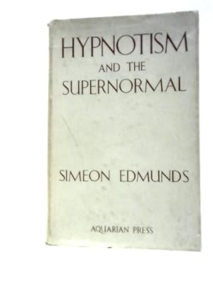 Bild des Verkufers fr Hypnotism and the Supernormal zum Verkauf von World of Rare Books