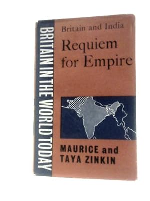 Bild des Verkufers fr Britain And India Requiem For Empire zum Verkauf von World of Rare Books