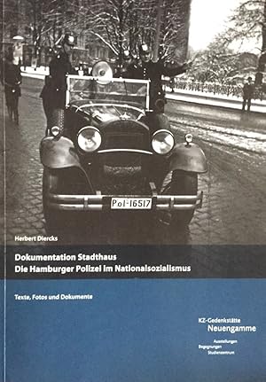 Dokumentation Stadthaus. Die Hamburger Polizei im Natioinalsozialismus - Texte, Fotos und Dokumente.