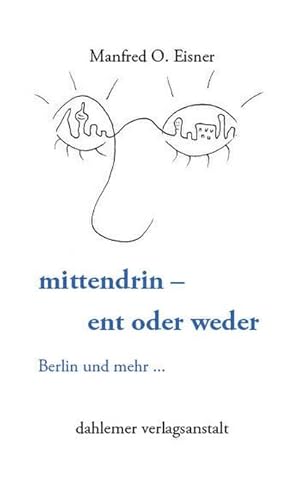 Bild des Verkufers fr mittendrin - ent oder weder : Berlin und mehr . zum Verkauf von AHA-BUCH GmbH