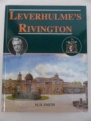 Leverhulme's Rivington: The Story of the Rivington 'Bungalow'