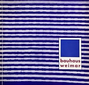 Bauhaus Weimar 1919 - 1925. Arbeiten der Werkstätten für Holz, Keramik, Metall und Textilien der ...