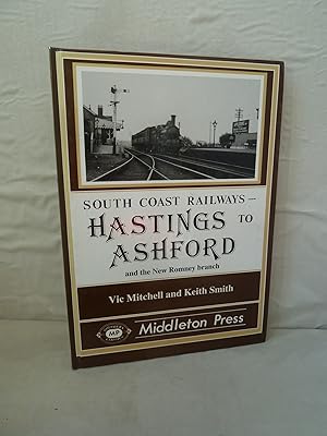 South Coast Railways: Hastings to Ashford and the new Romney branch