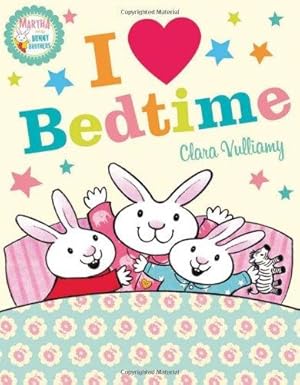 Seller image for I Heart Bedtime (Martha and the Bunny Brothers) for sale by WeBuyBooks 2