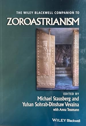 Immagine del venditore per The Wiley Blackwell Companion to Zoroastrianism. venduto da Antiquariat J. Hnteler