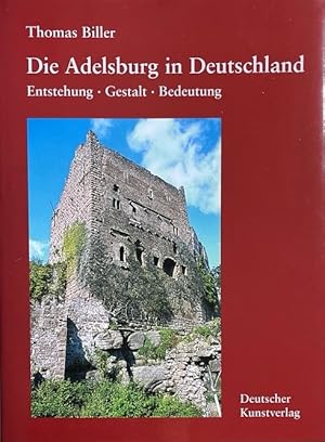 Bild des Verkufers fr Die Adelsburg in Deutschland. Entstehung, Form und Bedeutung. zum Verkauf von Antiquariat J. Hnteler