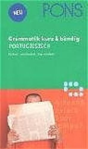 Seller image for PONS Grammatik Portugiesisch kurz & bndig: bersichtlich, kompakt, leicht verstndliche Erklrungen for sale by Gerald Wollermann