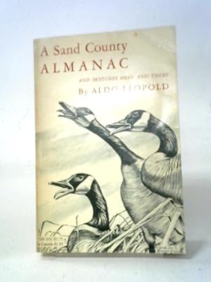 Imagen del vendedor de A Sand County Almanac and Sketches Here and There a la venta por World of Rare Books