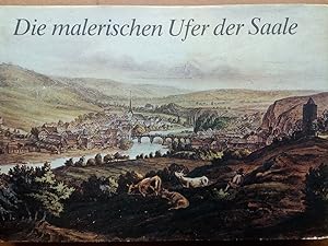 Bild des Verkufers fr Die malerischen Ufer der Saale zum Verkauf von Versandantiquariat Jena