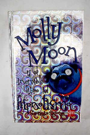 Seller image for Molly Moon y el increble libro del hipnotismo for sale by Alcan Libros