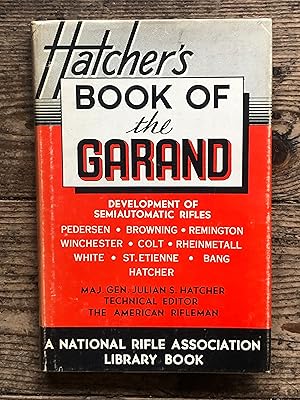 Hatcher's Book of the Garand Development of Semiautomatic Rifles