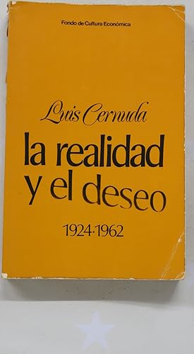 Seller image for La realidad y el deseo (1924-1962) for sale by Librera Alonso Quijano