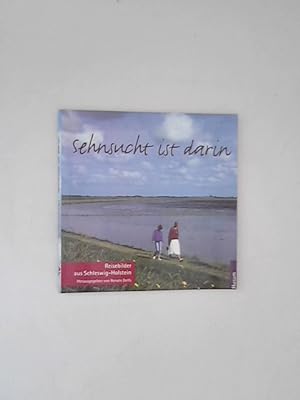 Bild des Verkufers fr Sehnsucht ist darin: Reisebilder aus Schleswig-Holstein zum Verkauf von ANTIQUARIAT FRDEBUCH Inh.Michael Simon