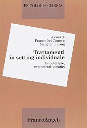 Imagen del vendedor de PSICOLOGIA CLINICA. Volume 4. TRATTAMENTI IN SETTING INDIVIDUALE. Psicoterapie, trattamenti somatici a la venta por LIBRERIA ALDROVANDI