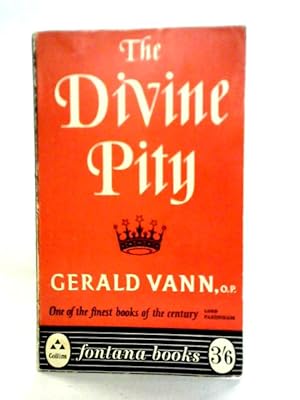 Bild des Verkufers fr The Divine Pity zum Verkauf von World of Rare Books