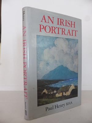 An Irish Portrait: The Autobiography of Paul Henry R.H.A.