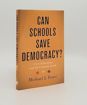 Seller image for CAN SCHOOLS SAVE DEMOCRACY? Civic Education and the Common Good for sale by Rothwell & Dunworth (ABA, ILAB)