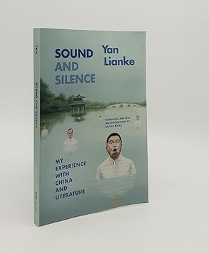 Seller image for SOUND AND SILENCE My Experience with China and Literature for sale by Rothwell & Dunworth (ABA, ILAB)
