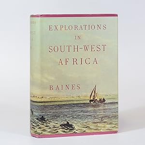 Explorations in South-West Africa. (Facsimile reprint) Heritage Series Volume VI