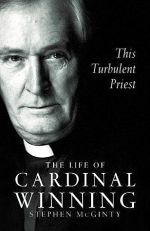 Seller image for This Turbulent Priest: The Life of Cardinal Winning for sale by WeBuyBooks 2