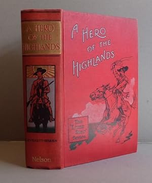 Bild des Verkufers fr A Hero of the Highlands or The Romance of a Rebellion, as Related by one who looked on (1903) zum Verkauf von Richard Beaton