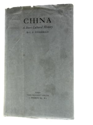 Image du vendeur pour China A Short Cultural History mis en vente par World of Rare Books