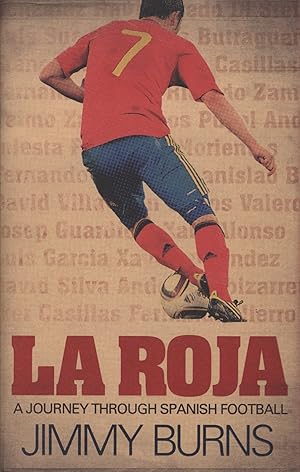 Immagine del venditore per LA ROJA - A JOURNEY THROUGH SPANISH FOOTBALL venduto da Sportspages