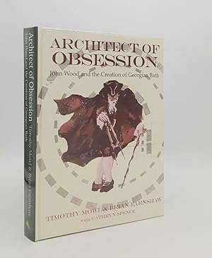 Imagen del vendedor de ARCHITECT OF OBSESSION John Wood and the Creation of Georgian Bath a la venta por Rothwell & Dunworth (ABA, ILAB)