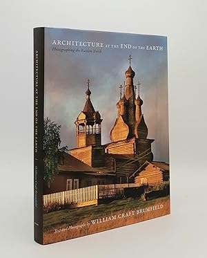 Image du vendeur pour ARCHITECTURE AT THE END OF THE EARTH Photographing the Russian North mis en vente par Rothwell & Dunworth (ABA, ILAB)
