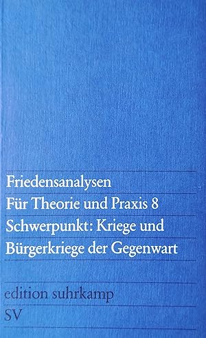 Friedensanalysen. Für Theorie und Praxis 8. Schwerpunkt: Kriege und Bürgerkriege der Gegenwart. V...