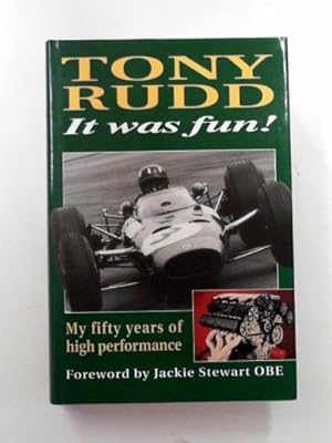 Seller image for It was fun!: my fifty years of high performance for sale by Cotswold Internet Books