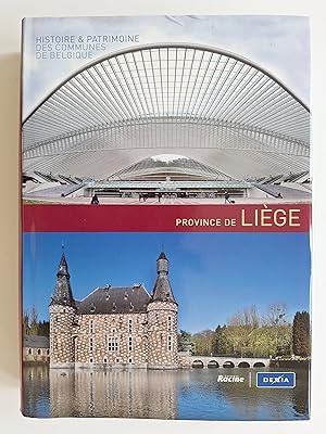 Image du vendeur pour Histoire et patrimoine des communes de Belgique : Province de Lige. mis en vente par Philippe Moraux