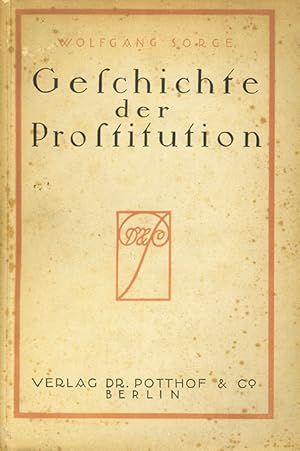 Seller image for Geschichte der Prostitution. for sale by ANTIQUARIAT MATTHIAS LOIDL