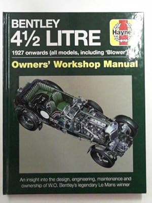 Immagine del venditore per Bentley 4 1/2 litre, 1927 onwards (all models including 'Blower'): owner's workshop manual venduto da Cotswold Internet Books