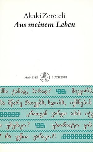 Bild des Verkufers fr Aus meinem Leben. Aus dem Georgischen bertr. u. mit Nachwort von Ruth Neukomm u. Yolanda Marchev. (= Manesse Bcherei 34). zum Verkauf von ANTIQUARIAT MATTHIAS LOIDL