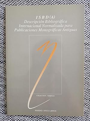 ISBD(A) : descripción bibliográfica internacional normalizada para publicaciones monográficas ant...