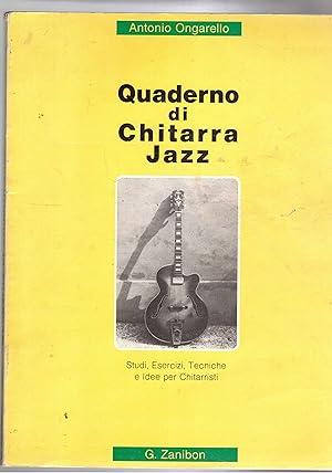 Immagine del venditore per Quaderno di chitarra Jazz. Studi, Esercizi, Tecniche e Idee per Chitarristi. venduto da Libreria Gull