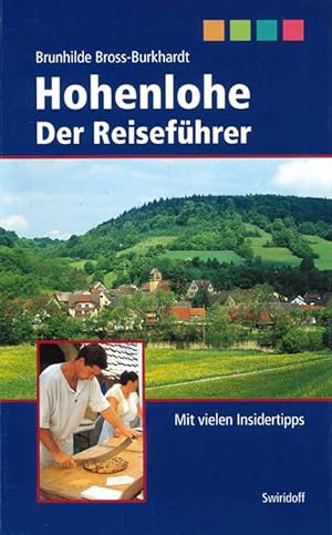 Seller image for Hohenlohe. Der Reisefhrer. Mit vielen Insidertipps. for sale by ANTIQUARIAT MATTHIAS LOIDL