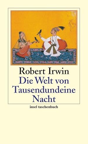 Bild des Verkufers fr Die Welt von Tausendundeine Nacht: bertr. u. erg. v. Wiebke Walther (insel taschenbuch) zum Verkauf von Buchhandlung Loken-Books